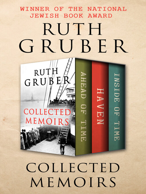 Title details for Collected Memoirs by Ruth Gruber - Available